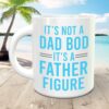 It's Not a Dad Bod - Mug