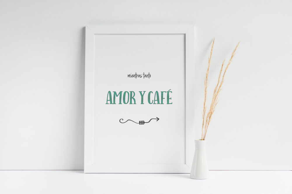 A4 Inspirational digital print Amor y Cafe