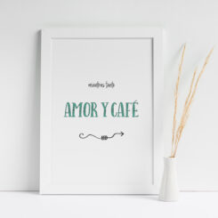 A4 Inspirational digital print Amor y Cafe