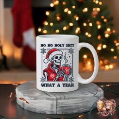 Ho, Ho, Holy Shit What A Year Mug Or Tumbler