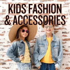 Kids Fashion & Accessories