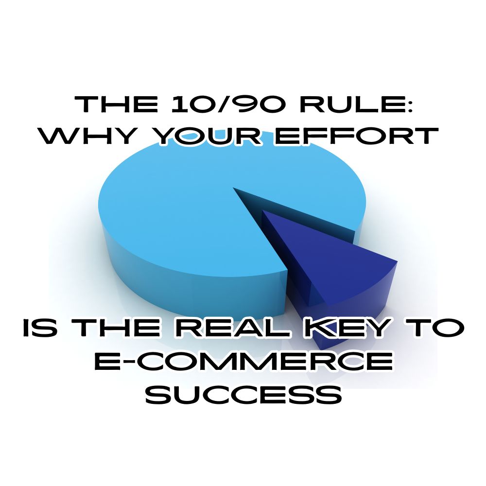 The 10-90 Rule Why Your Effort