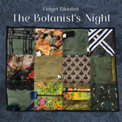 Fidget Blanket: The Botanist's Night