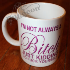 Bitch Mug
