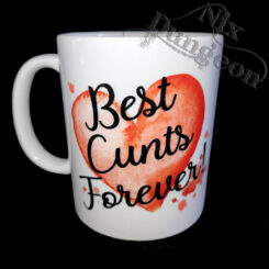 Best C*nts Forever Mug