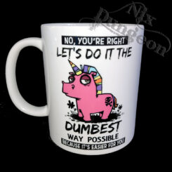 Dumbest Way Possible Mug