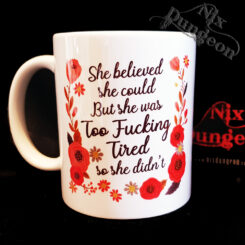 Too Tired Mug