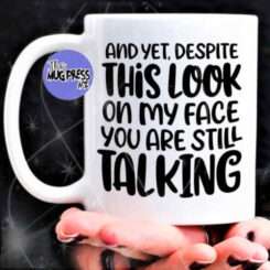 You are still talking - Mug