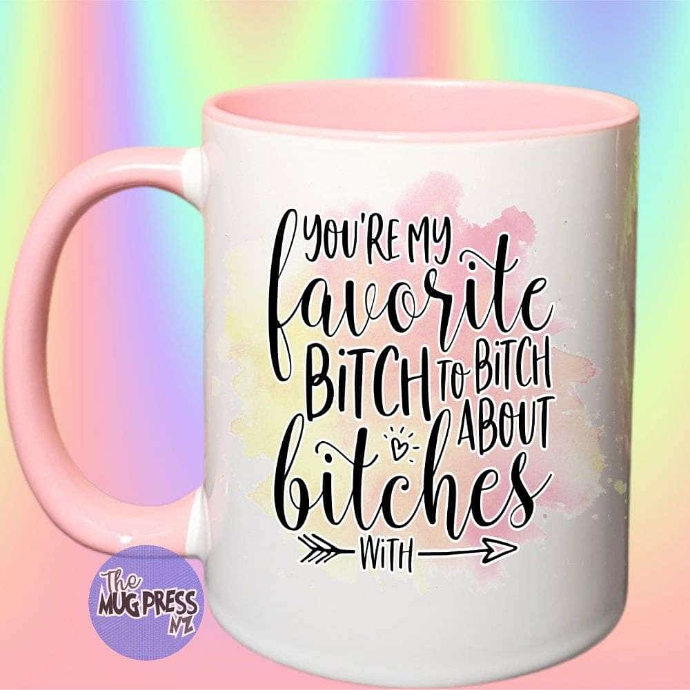 Favorite Bitch Mug