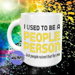 Used to be a People Person - Mug