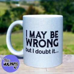 I May Be Wrong Mug