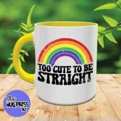Too Cute to Be Straight Rainbow gay pride mug