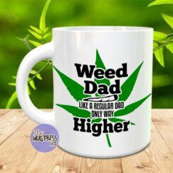 Weed Dad - Funny Mug