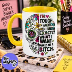 I'm Tough and Ambitious - Mug