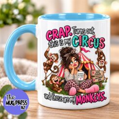 Crap This Is My Circus - Mug