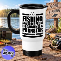 Fishing Saved Me From Becoming a Pornstar Travel Mug