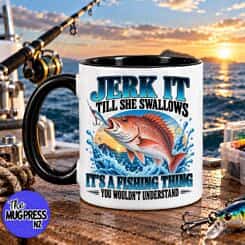 Jerk It Till She Swallows - Fishing Mug