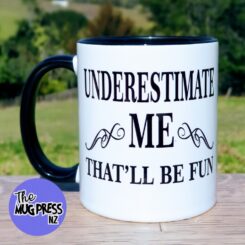 Underestimate Me - That will be fun